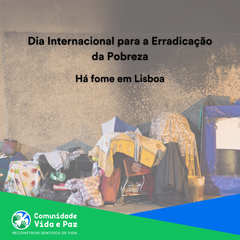 Dia Internacional para a Erradicação da Pobreza: há fome em Lisboa
